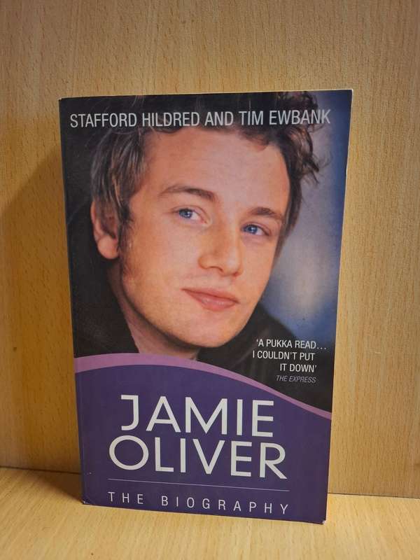 Jamie Oliver - The Biography : Stafford Hildred and Tim Ewbank (Paperback)