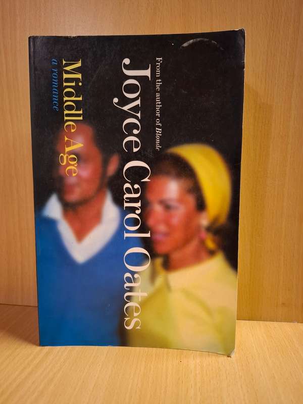 Middle Age : A Romance: Joyce Carol Oates (Paperback)