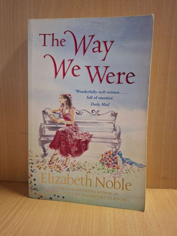 The Way We Were : Elizabeth Noble  (Large Paperback)