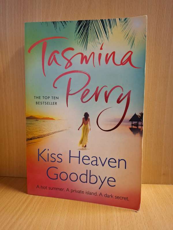 Kiss Heaven Goodbye: Tasmina Perry  (Large Paperback)