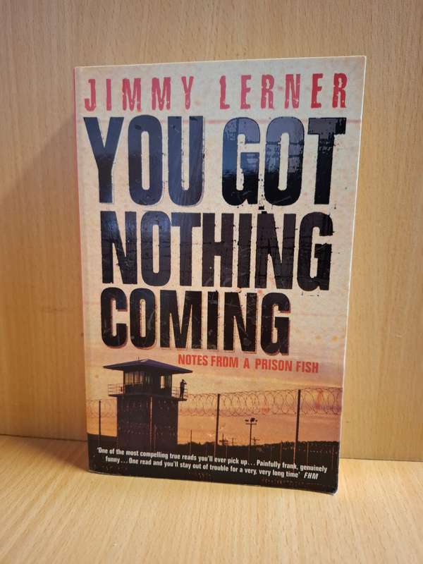 You Got Nothing Coming : Jimmy Lerner  (Paperback)