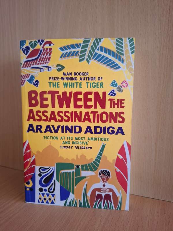Between the Assassinations : Aravind Adiga  (Paperback)