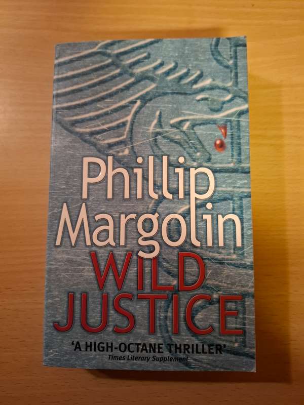 Wild Justice by Phillip Margolin (Paperback)