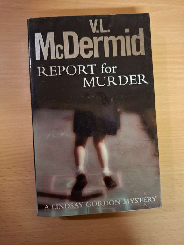 Report for Murder: V.L. McDermid  (Paperback)