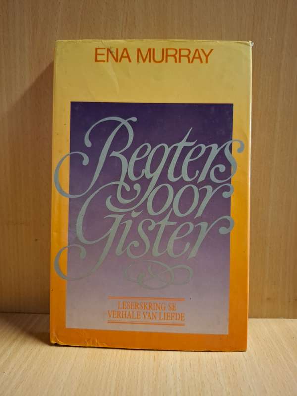 Regters oor Gister : Ena Murray