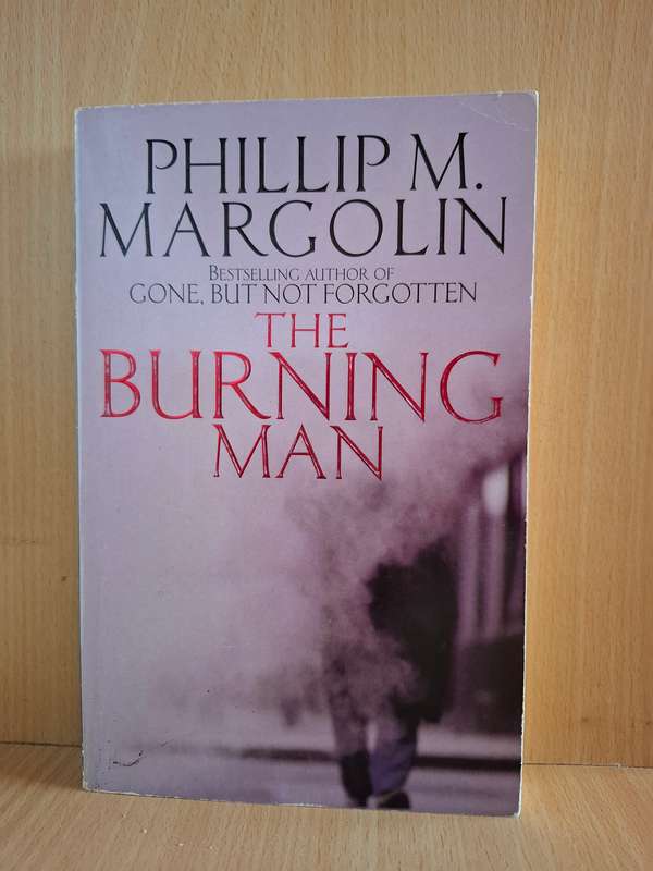 The Burning Man : Phillip M. Margolin (Paperback)