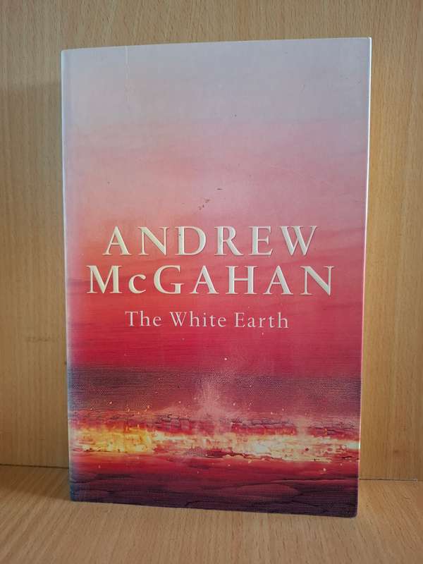The White Earth: Andrew McGahan  (Paperback)