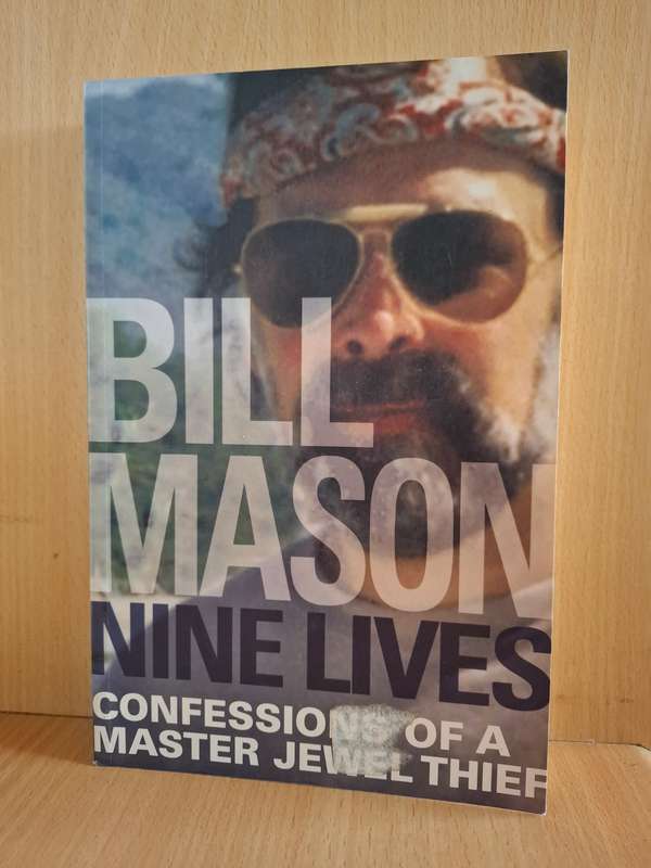 Nine Lives - Confessions of a Master Jewel Thief : Bill Mason  (Large Paperback)