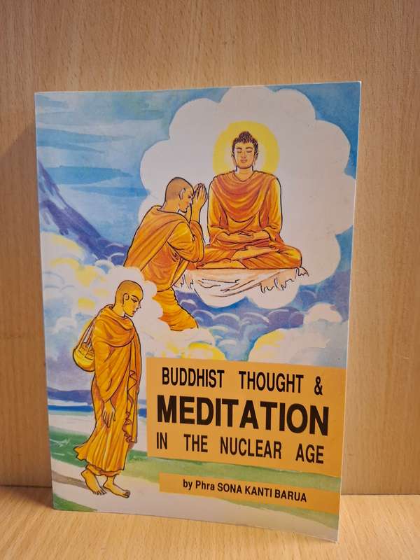 Buddhist Thought & Meditation in The Nuclear Age by Phra Sona Kanti Barua  (Paperback)