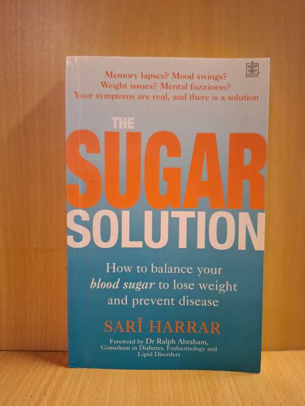 The Sugar Solution - How to balance your blood sugar to lose weight: Sari Harrar (Paperback)