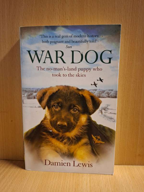 War Dog - The no-man's-land puppy who took to the skies : Damien Lewis  (Paperback)