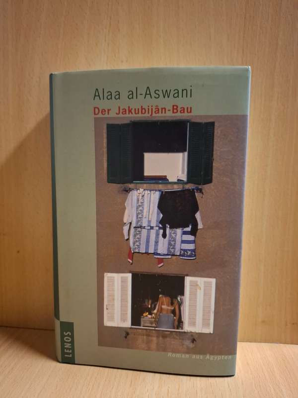 Der Jakubijân-Bau : Alaa Al- Aswani  (Hardcover)
