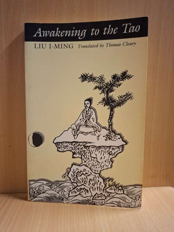 Awakening to the Tao - Liu I-Ming (Translated by Thomas Cleary) Paperback