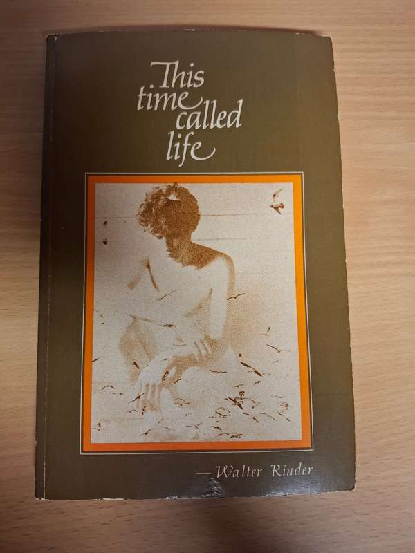 This Time Called Life ... Walter Rinder (Paperback)