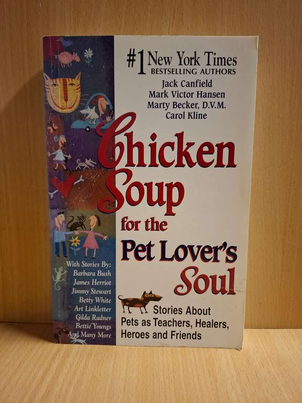 Chicken Soup for the Pet Lover`s Soul : Jack Canfield, Mark Victor Hansen, Carol Kline (Paperback)