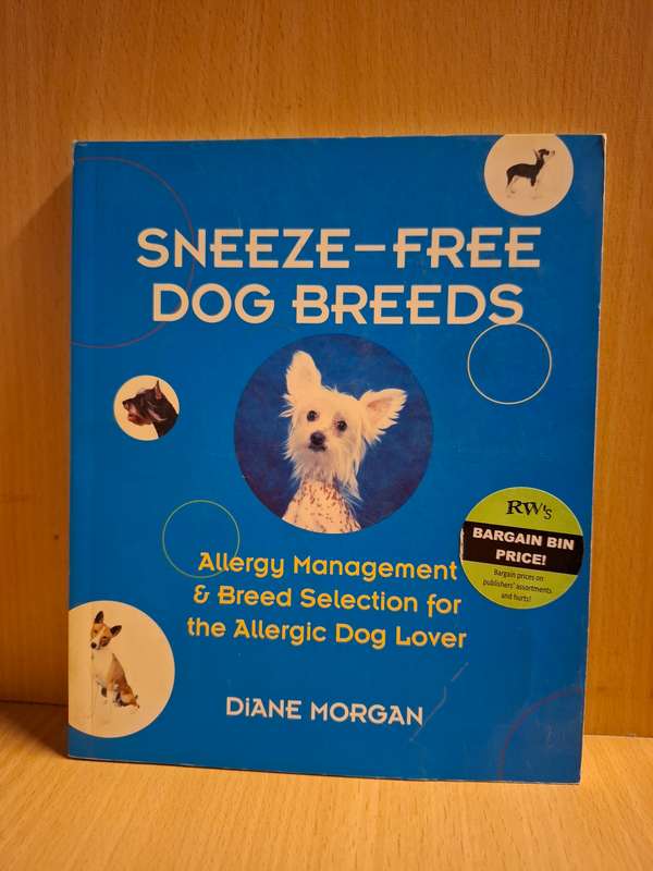 Sneeze-Free Dog Breeds - Allergy Management & Breed Selection : Diane Morgan (Paperback)