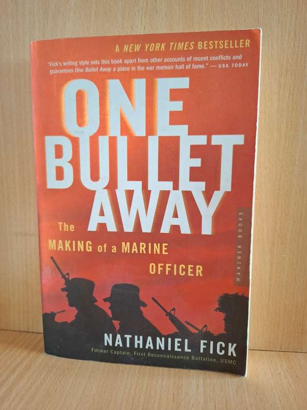 One Bullet Away - The Makingof a Marine Officer : Nathaniel Fick (Paperback)