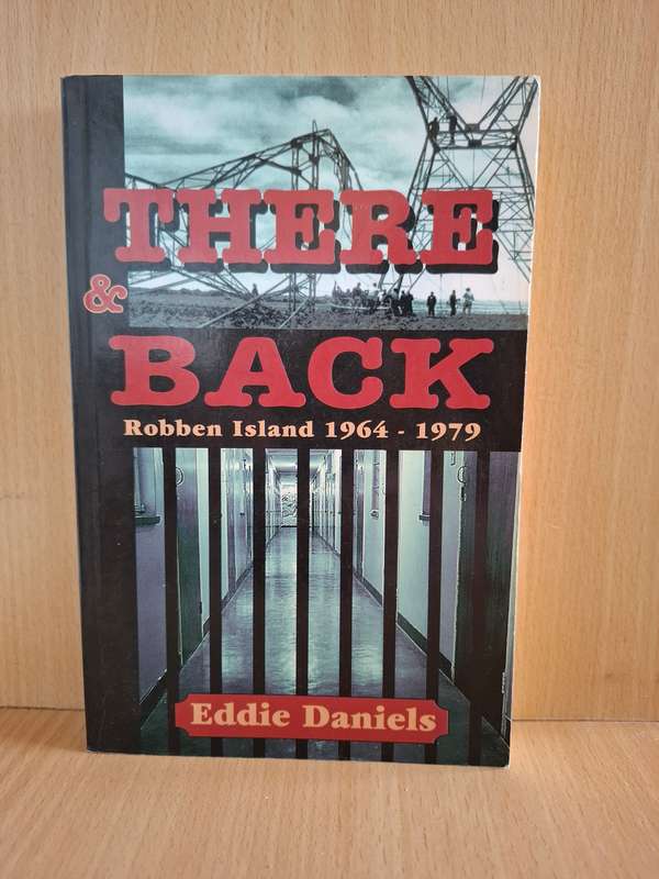 There & Back - Robben Island 1964-1979 : Eddie Daniels  (Paperback)