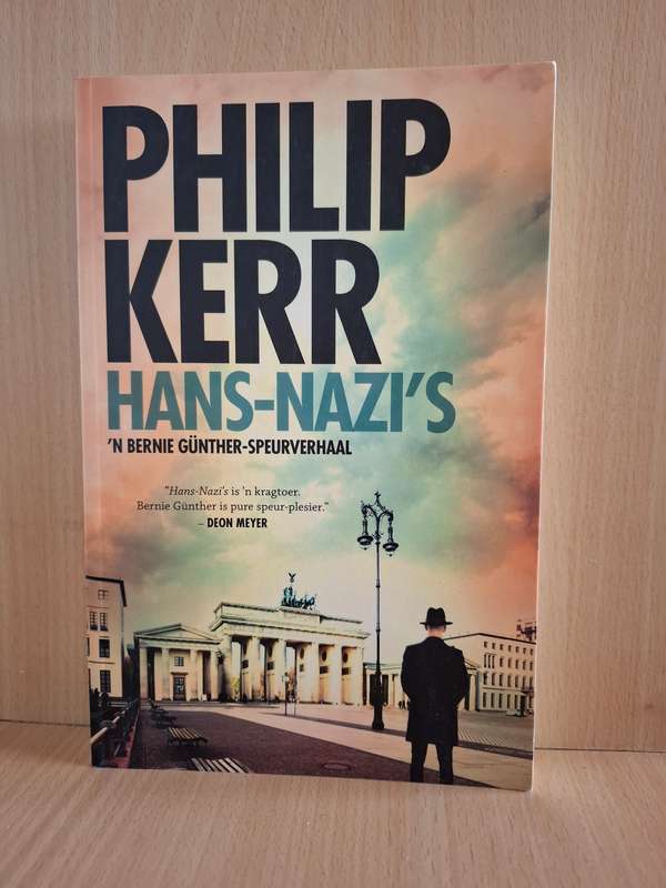 Hans-Nazi`s - `n Bernie Gunther-Speurverhaal : Philip Kerr