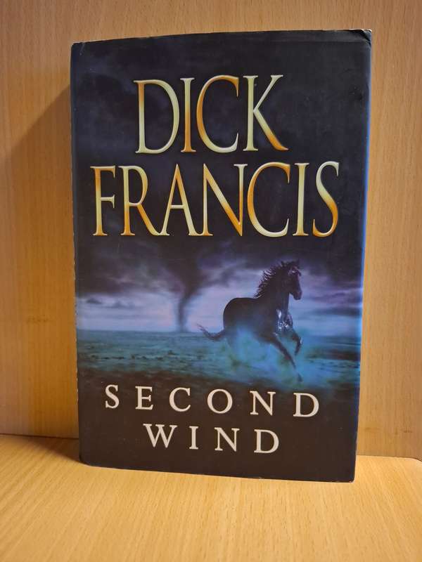 Second Wind : Dick Francis (Hardcover)