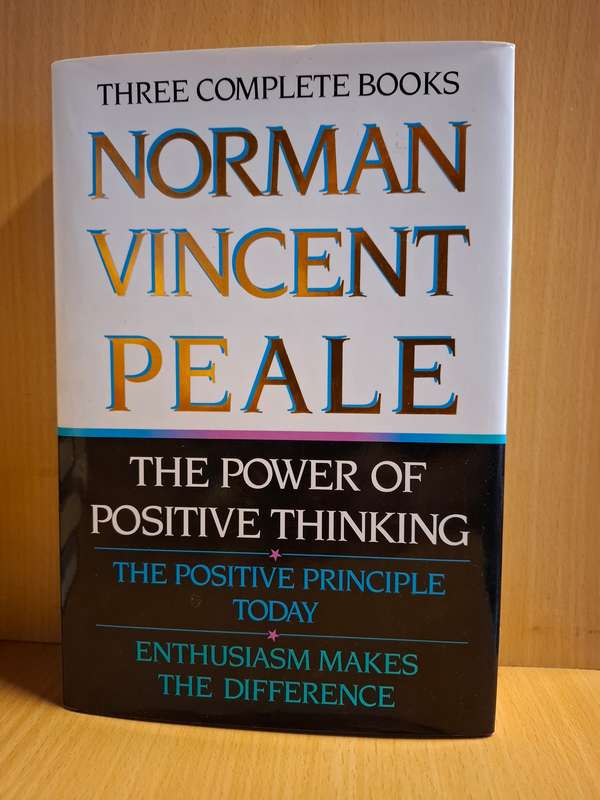 The Power of Positive Thinking/The Positive Thinking Today/Enthusiasm Makes  : Norman Vincent Peale