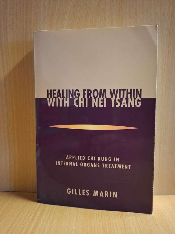 Healing from Within with Chi Nei Tsang - Applied Chi King in Internal Organs Treatment: G.Marin