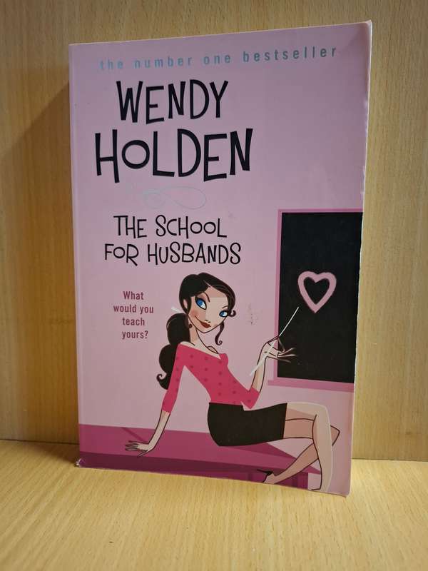The School for Husbands : Wendy Holden  (Paperback)