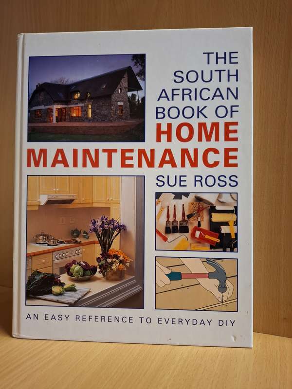 The South African Book of Home Maintenance : Sue Ross  (Hardcover)