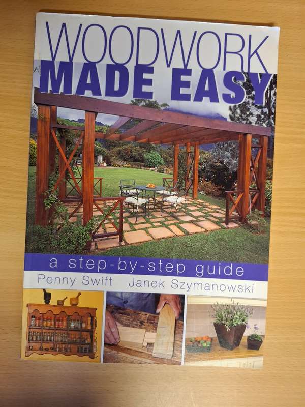 Woodwork Made Easy (A step-by-step guide) Penny Swift, Janek Szymanowski - Paperback