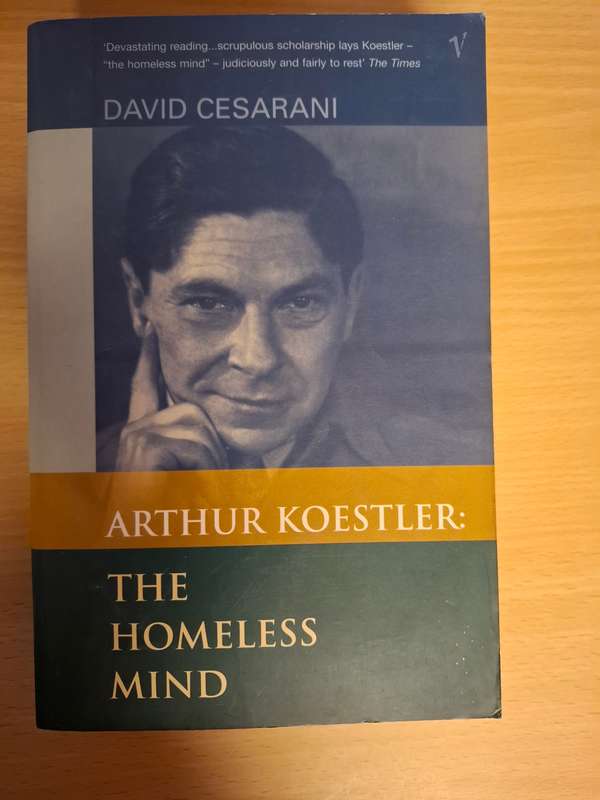 Arthur Koestler: The Homeless Mind - David Cesarani  (Paperback)