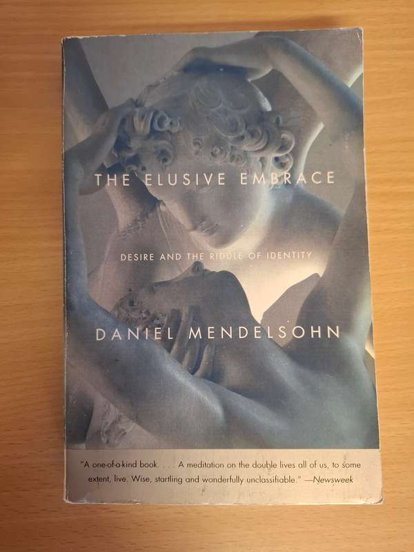The Elusive Embrace: Daniel Mendelsohn  (Paperback)