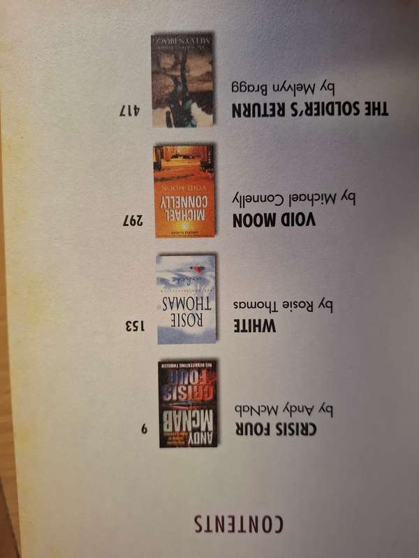 Crisis Four:Andy McNab/White:Rosie Thomas/Void Moon: Michael Connelly/The Soldiers Return