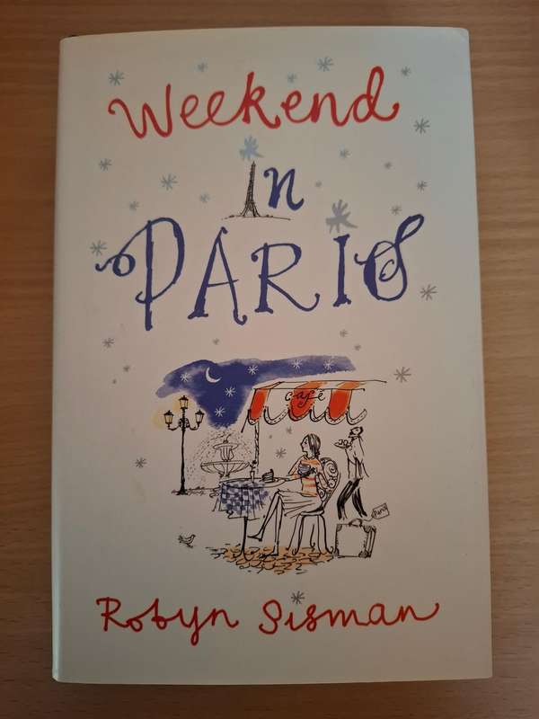 Weekend in Paris : Robyn Sisman  (Hardcover)