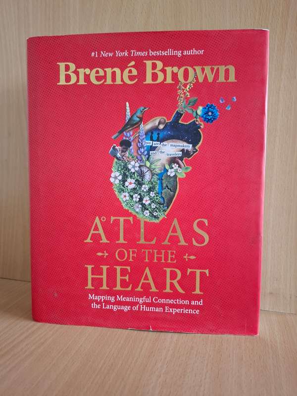 Atlas Of The Heart - Mapping Meaningful Connection And The Language Of Human Experience (Hardcover)