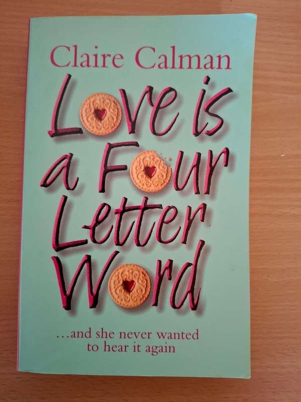 Love is a Four Letter Word : Claire Calman  (Paperback)