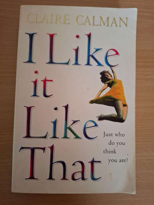 I Like it Like That : Claire Calman  (Paperback)