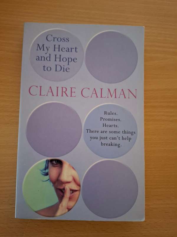 Cross My Heart and Hope to Die : Claire Calman  (Paperback)
