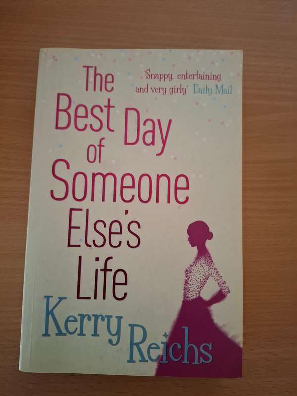 The Best Day of Someone Else`s Life : Kerry Reichs  (Paperback)