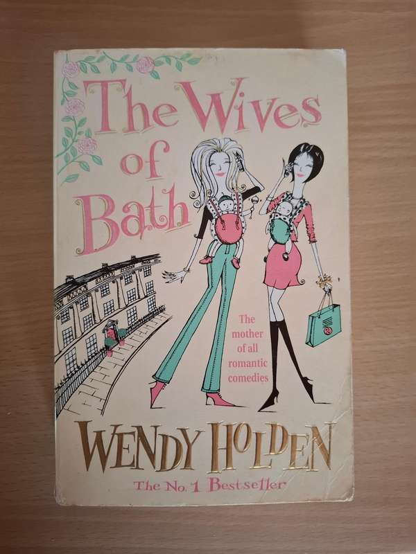 The Wives of Bath : Wendy Holden (Paperback)