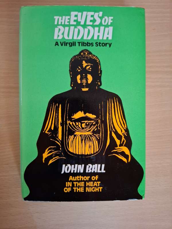 The Eyes of Buddha - A Virgil Tibbs Story : John Ball (Hardcover)