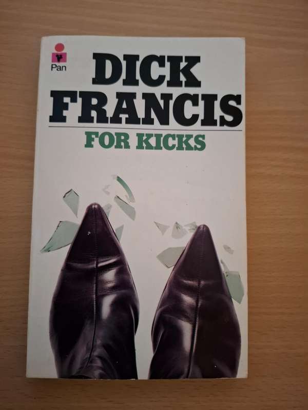 For Kicks : Dick Francis (Paperback)