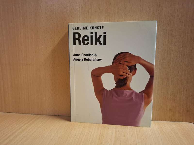 Geheime Kunste - Reiki : Anne Charlish & Angela Robertshaw