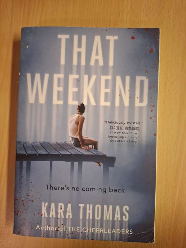 That Weekend : Kara Thomas  (Paperback)