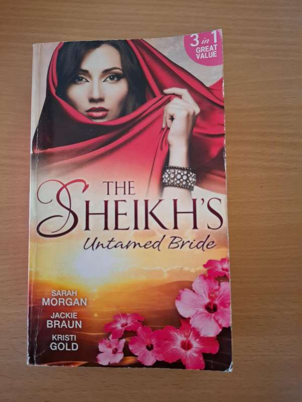 Mills & Boon - The Sheik`s Untaimed Bride : Sarah Morgan, Jackie Braun, Kristi Gold (Paperback)
