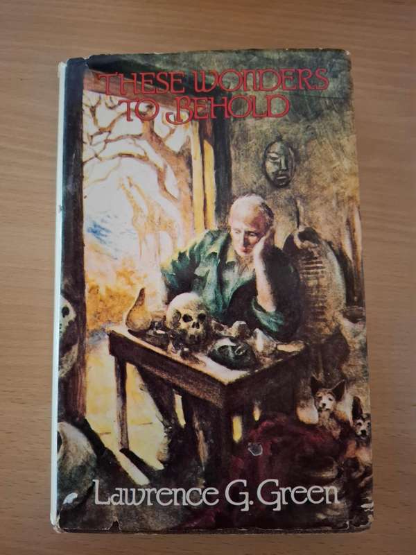 These Wonders to Behold: Lawrence G. Green  (Hardcover)