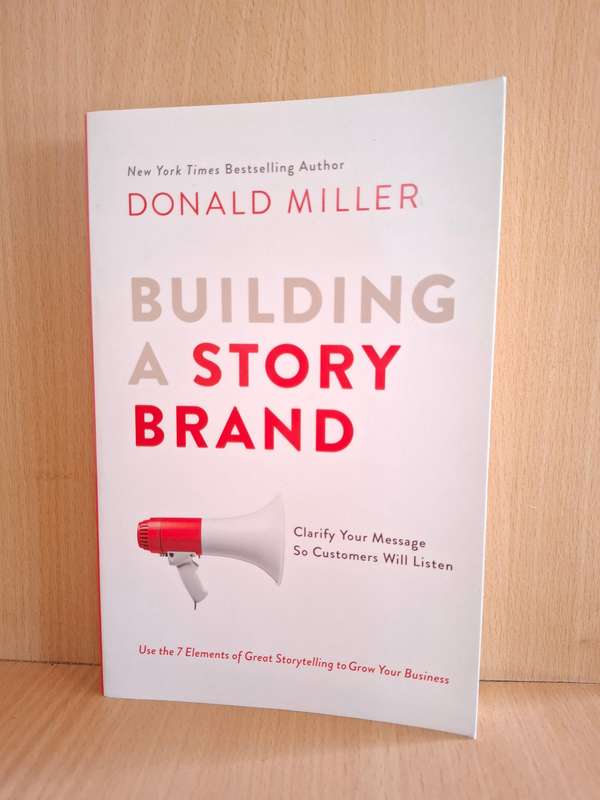 Building a Story Brand - Donald Miller  (Paperback)
