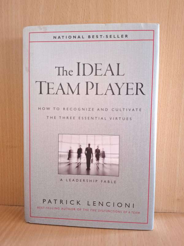 The Ideal Team Player : Patrick Lencioni  (Hardcover)