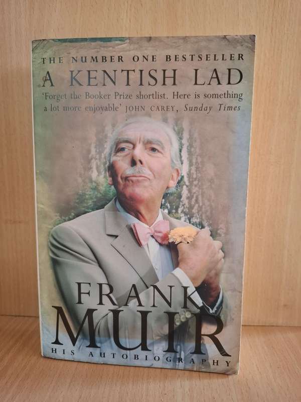 A Kent Lad : Frank Muir - His Autobiography  (Paperback)