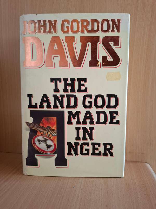 The Land God Made in Anger : John Gordon Davis  (Hardcover)