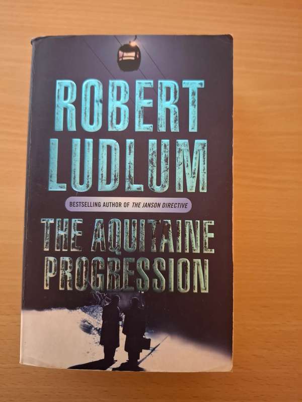 The Aquitaine Progression : Robert Ludlum  (Paperback)